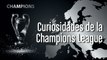 Curiosidades sobre la Champions League