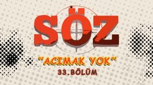 Söz |  33.Bölüm Çizgi Özeti