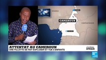 Attentat au Cameroun : une fillette se fait exploser et tue cinq enfants