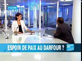 FRANCE24 - FR -- A LA UNE -- Espoir de paix au Darfour?