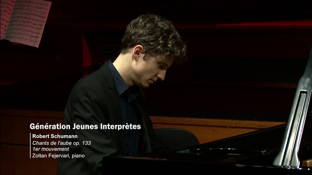 Schumann | Gesänge der Frühe (Chants de l'aube) op. 133 par Zoltan Fejervari