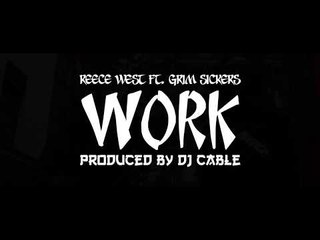 Reece West Ft. Grim Sickers - Work [Music Video] (Prod. by DJ Cable) | JDZmedia