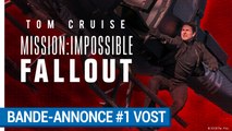Mission:Impossible Fallout - Bande-annonce #1 VOST  [au cinéma le 1er Août 2018]