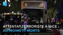 Attentat à Nice - Un camion fonce dans la foule : Au moins 77 morts. Le point sur la situation