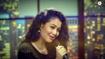 Mile Ho Tum - Song - Neha Kakkar - Tony Kakkar