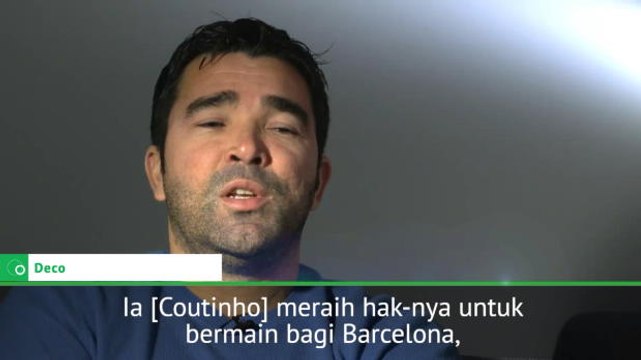 Coutinho 'Meraih Hak-nya' Untuk Bermain Bagi Barcelona - Deco