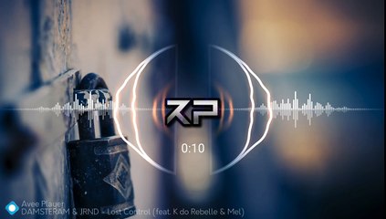 DAMSTERAM & JRND - Lost Control (ft. Kédo Rebelle & Mel)