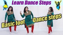 Dance Tutorial: Learn Basic Foot dance steps | सीखें पैरों के बेसिक डांस स्टेप्स | Boldsky