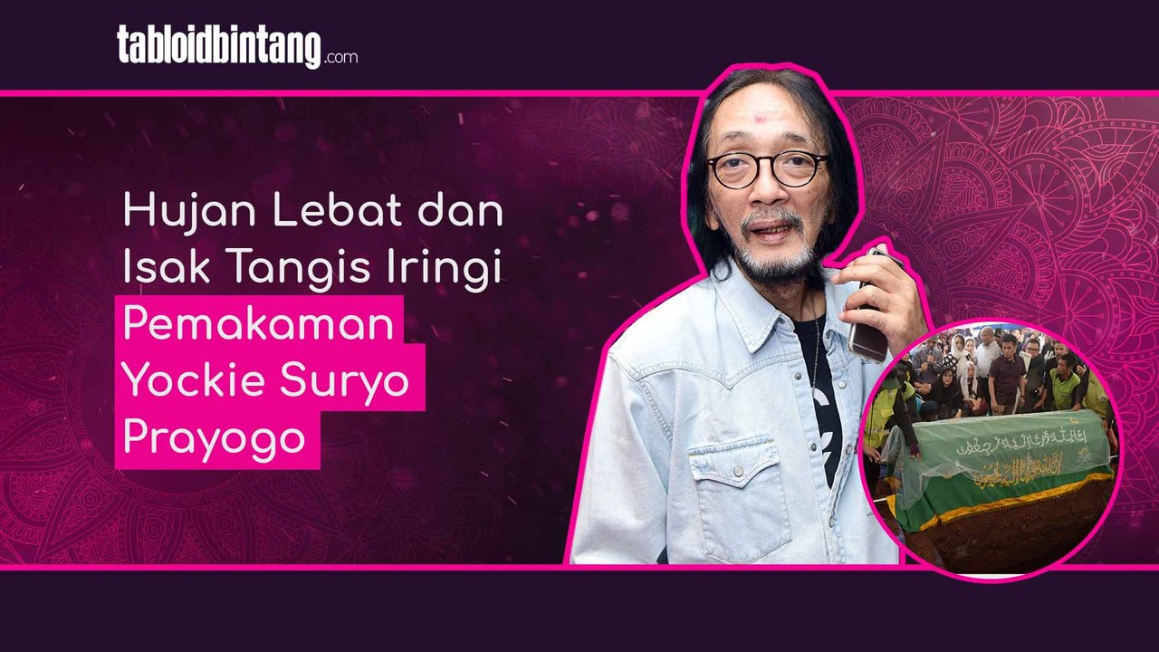 Hujan Lebat dan Isak Tangis Iringi Pemakaman Yockie Suryo Prayogo