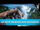 AS SETE MARAVILHAS NATURAIS | Variedades