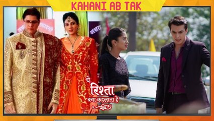 Kartik & Naira FIGHT, Naitik AFFAIR | Yeh Rishta Kya Kehlata Hai Episode Update | Kahani Ab Tak