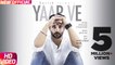 Yaar Ve (Full Song)  Harish Verma  Jaani  B Praak  Latest Punjabi Song 2017  Speed Records