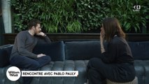 Rencontre avec Pablo Pauly (Interview)