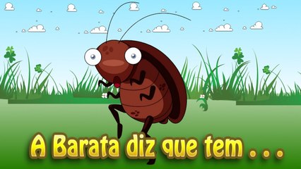 A Barata diz que tem Música Infantil Cantiga de Roda