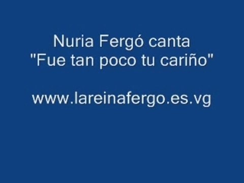 Nuria Fergó canta Fue tan poco tu cariño