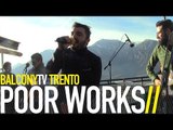 POOR WORKS - IN VOLO (BalconyTV)