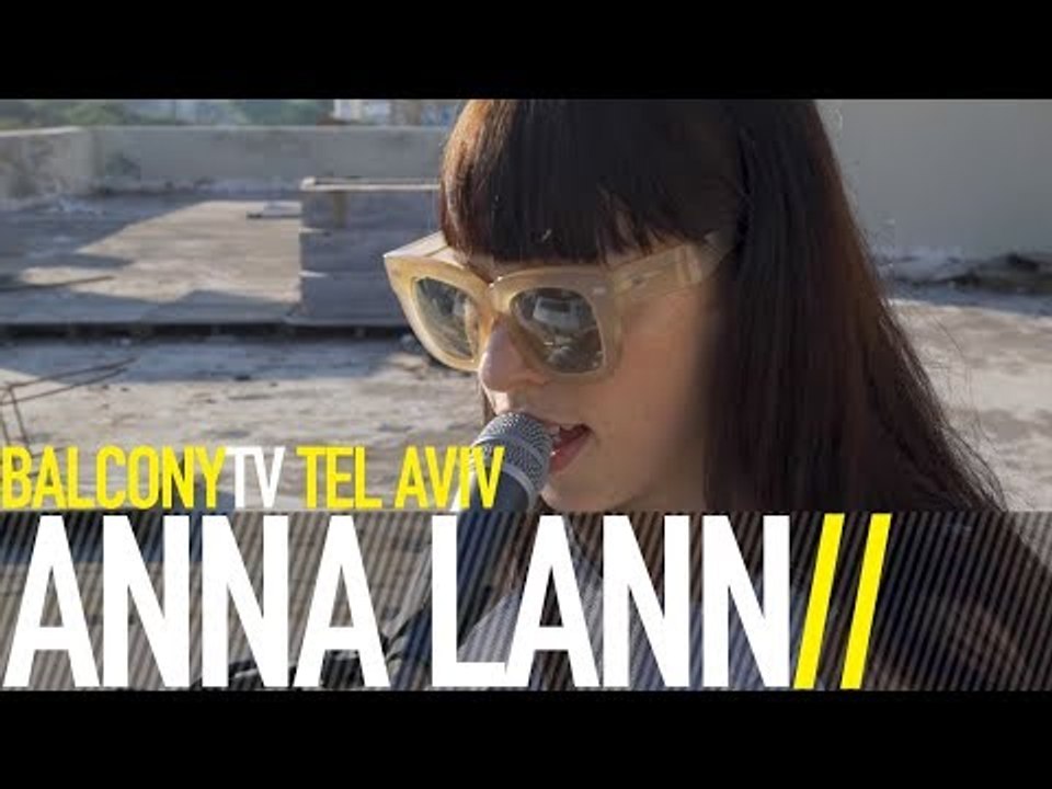 ANNA LANN - EMBODIMENT (BalconyTV)