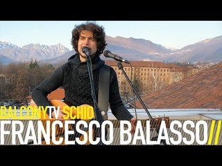 FRANCESCO BALASSO - ANCORA UNA VOLTA (BalconyTV)