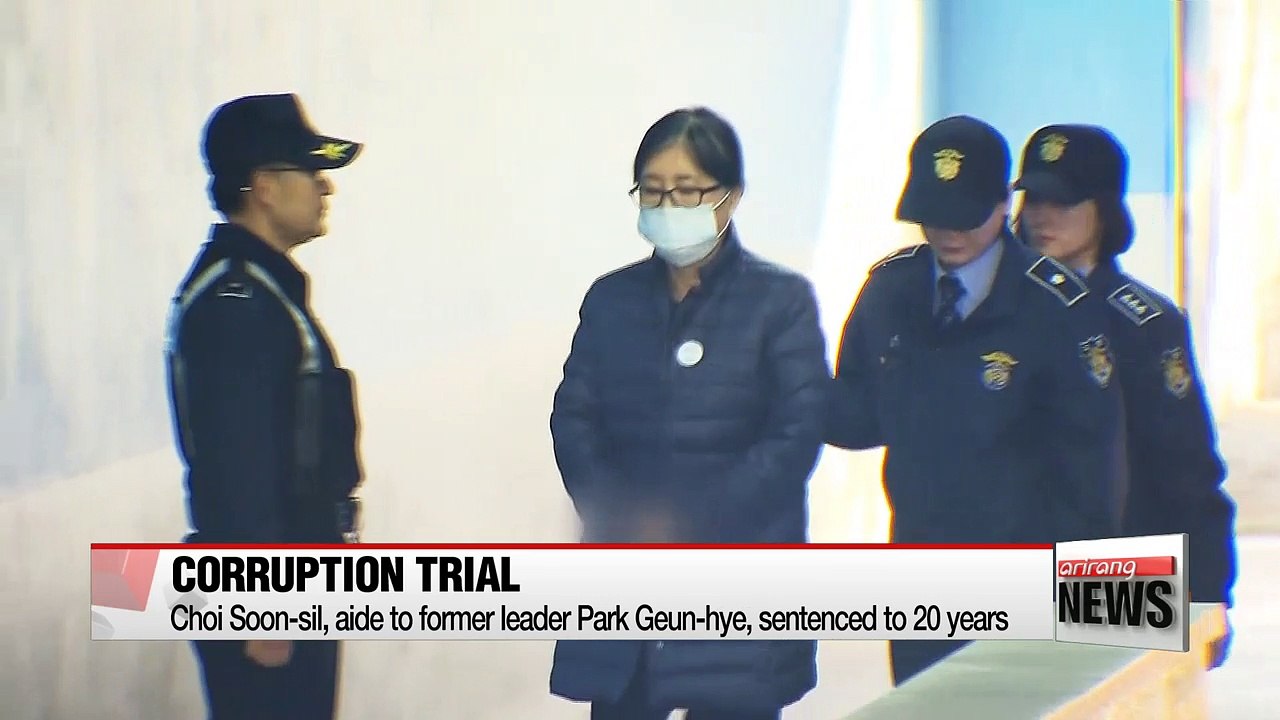 Choi Soon-sil, aide to former leader Park, sentenced to 20 years