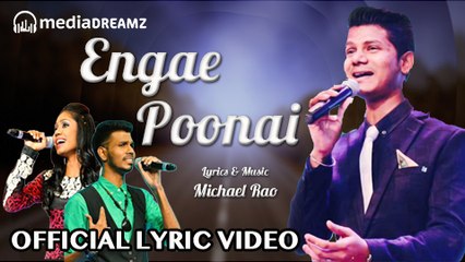 Engae Poonai - Tamil Lyric Video | Michael Rao | Alex Rao | Sindhihassne | MediaDreamz