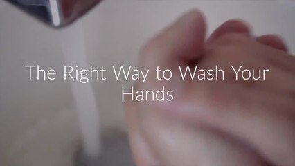 The Right Way to Wash Your Hands