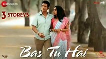 Bas Tu Hai | 3 Storeys | Sharman Joshi & Masumeh | Arijit Singh & Jonita Gandhi | Clinton Cerejo