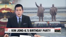 North Korean leader Kim Jong-il's birthday celebration events in progress