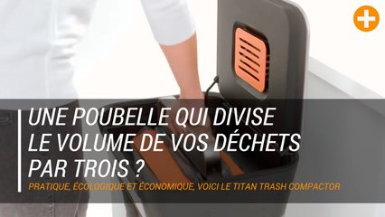 Une poubelle qui divise le volume de vos déchets par trois ?