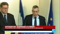 Attentat évité à Paris : Tous les détails de l'enquête avec le procureur François Molins