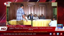 Lhr Punjab Law Minister Rana Sanaullah  Full PC - Part 01 19-09-2017