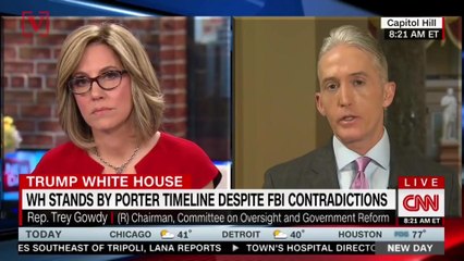 Trey Gowdy Says House Investigating WH Handling of Rob Porter's Employment