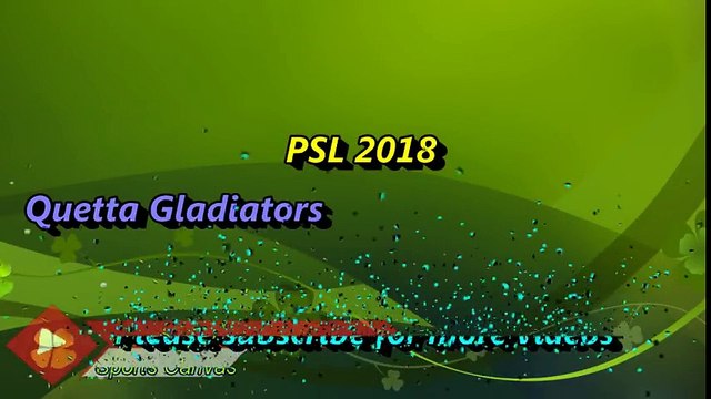 PSL 2018 Quetta Gladiators New and Final Squad 2018 Quetta Gladiators Players List PSL 2018