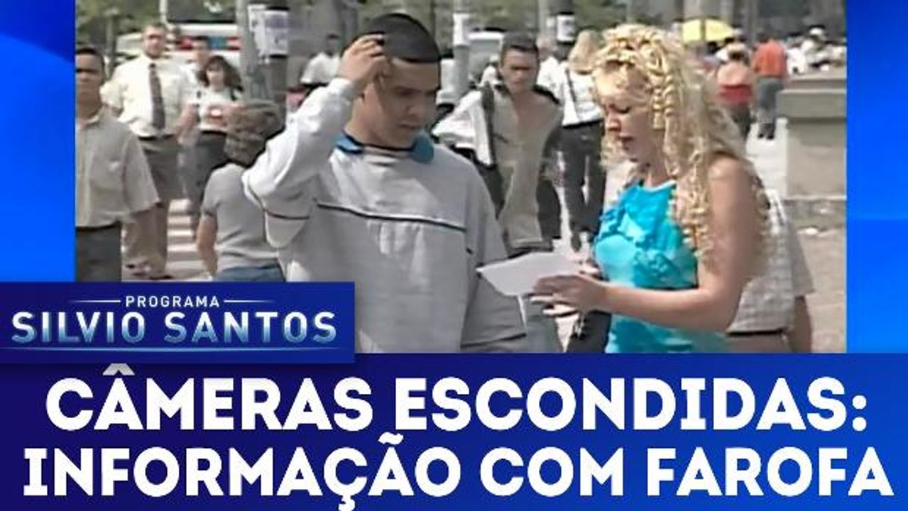 Câmeras Escondidas: Informação com Farofa - 11.02.18
