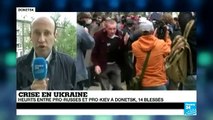 Ukraine : heurts entre pro-russes et pro-Kiev à Donetsk, 14 blessés