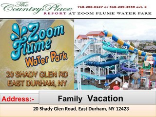 Schedule your Family Vacation at country place resort to spend leisure