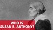 Remembering Susan B Anthony, an icon of the women's suffrage movement