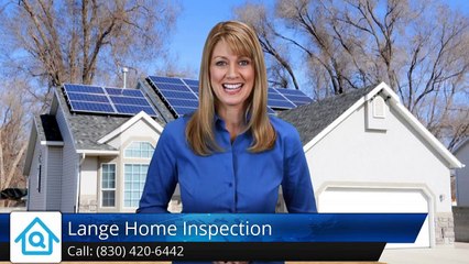 Lange Home Inspection San Antonio Wonderful 5 Star Review by Michael M.