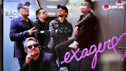 Rádio Comercial | Os Exagero cantam "Eu Sou Aquele (Que Não Queres)"