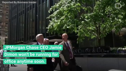 Why The CEO Of One Of America's Biggest Banks Won't Run For Office