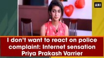 Priya Prakash Warrier reaction on complaint by Muslim youth, Video