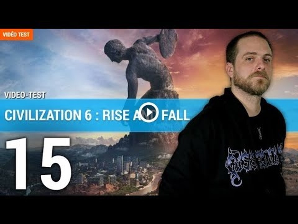 TEST DE CIVILIZATION VI - Rise and Fall : Une e...