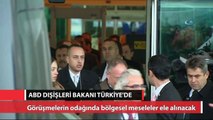 ABD Dışişleri Bakanı Tillerson Türkiye'de