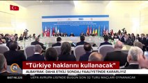 Türkiye haklarını kullanacak