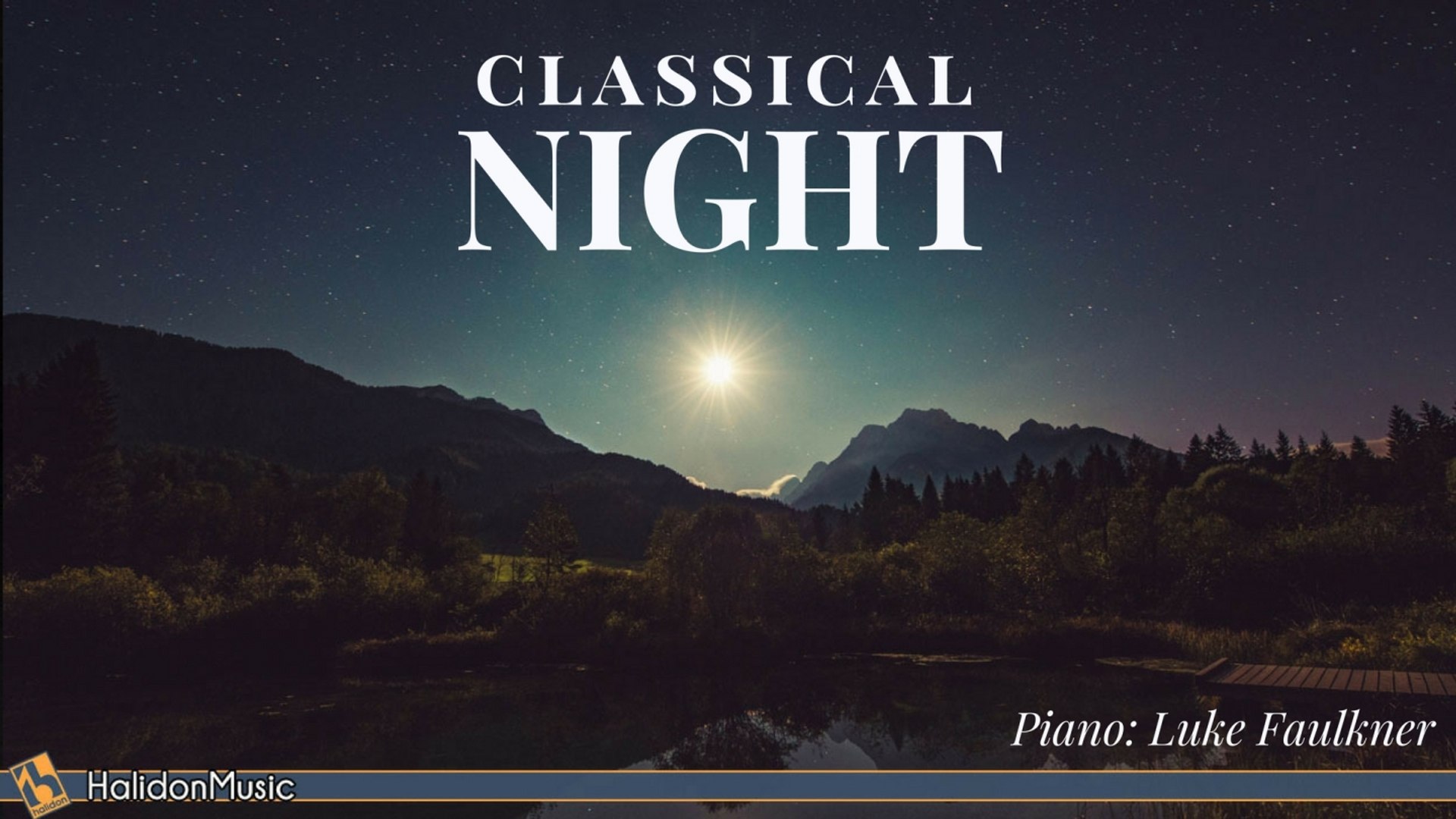 Luke Faulkner - Classical Night: Nocturnes & Music by the Moonlight