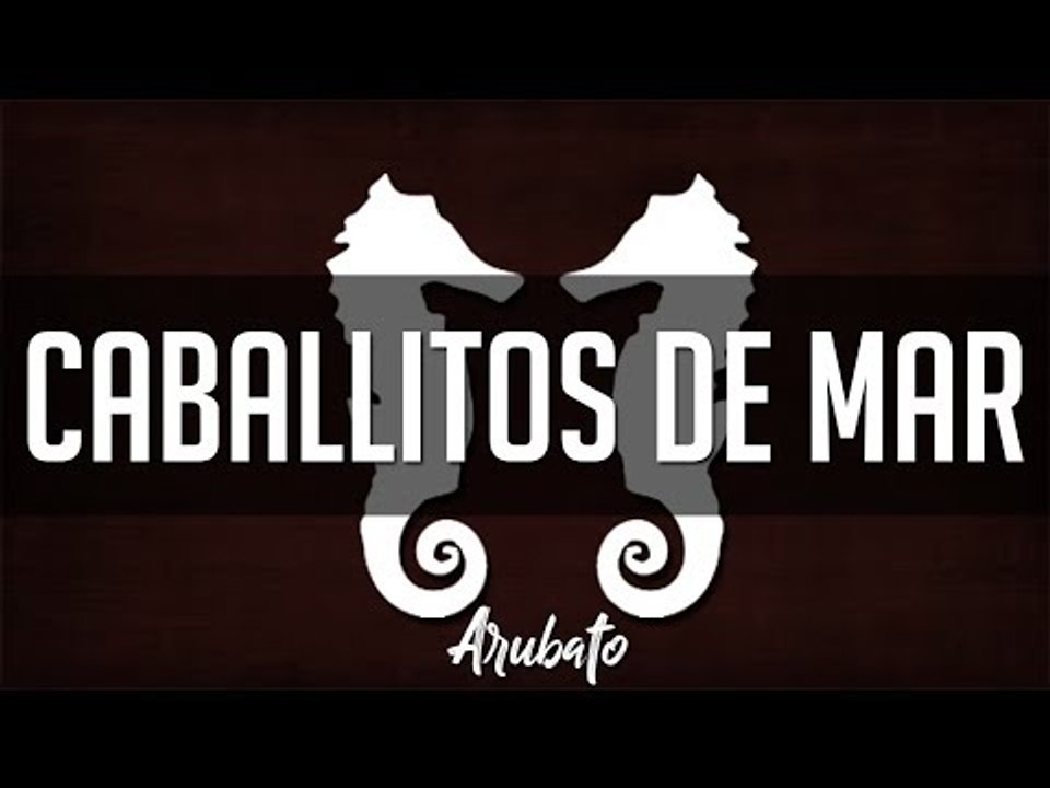 1. Caballitos de mar|Arubato xD| [Fauna] Prod. EdobyBeats