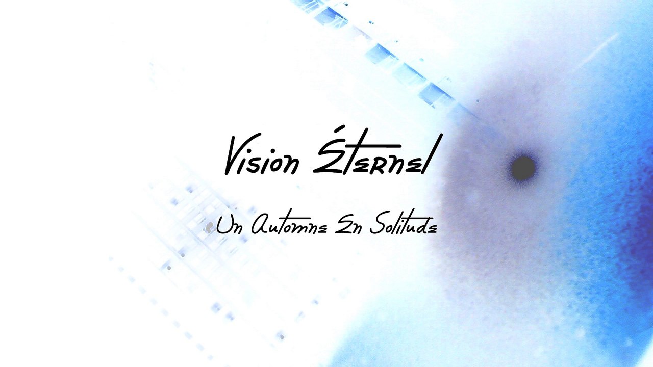 Vision Éternel - Un Automne En Solitude (Full EP)