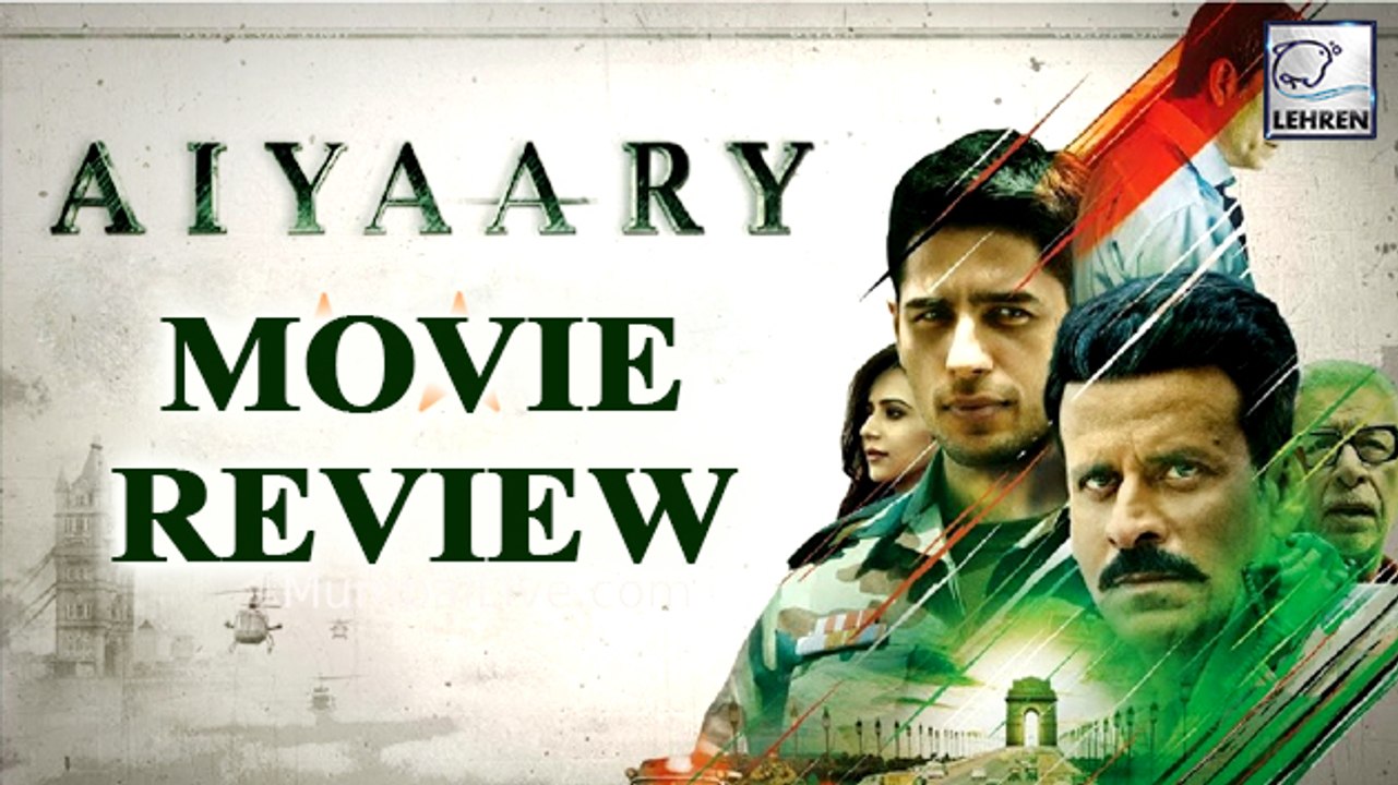 Aiyaary Movie Review | Siddharth Malhotra, Mano...