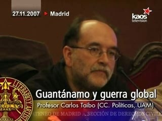 Carlos Taibo - Guantánamo y guerra global