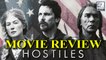 Hostiles Movie Review | Christian Bale | Rosamund Pike