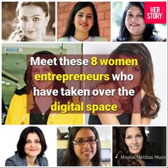 Meet these 8 women entrepreneurs who have taken over the digital space